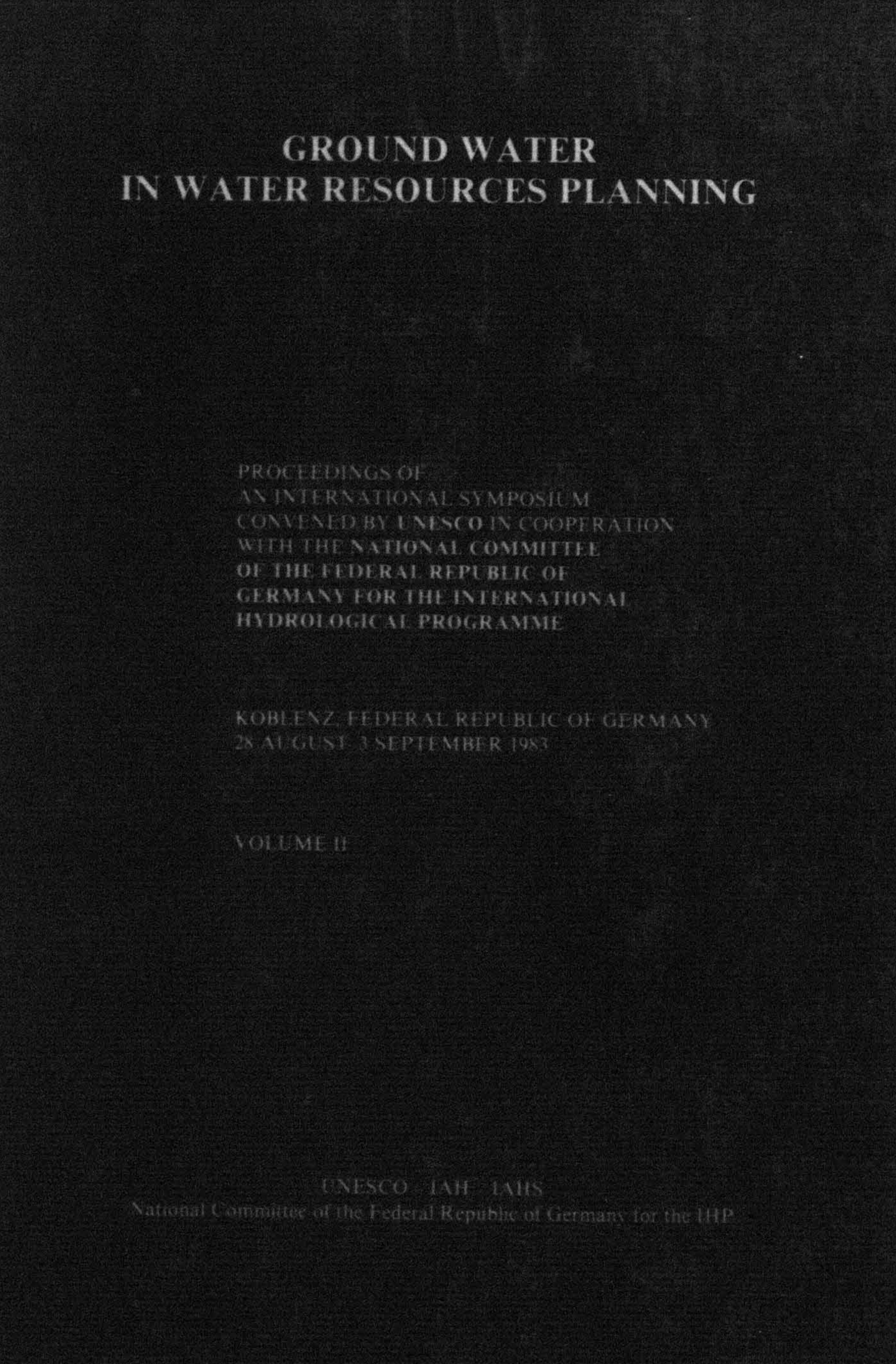 GROUNDWATER IN WATER RESOURCES PLANNING.KOBLEZ,FEDERAL REPUBLIC OF GERMANY 28 AUG-3 SEP 1993.VOL II.