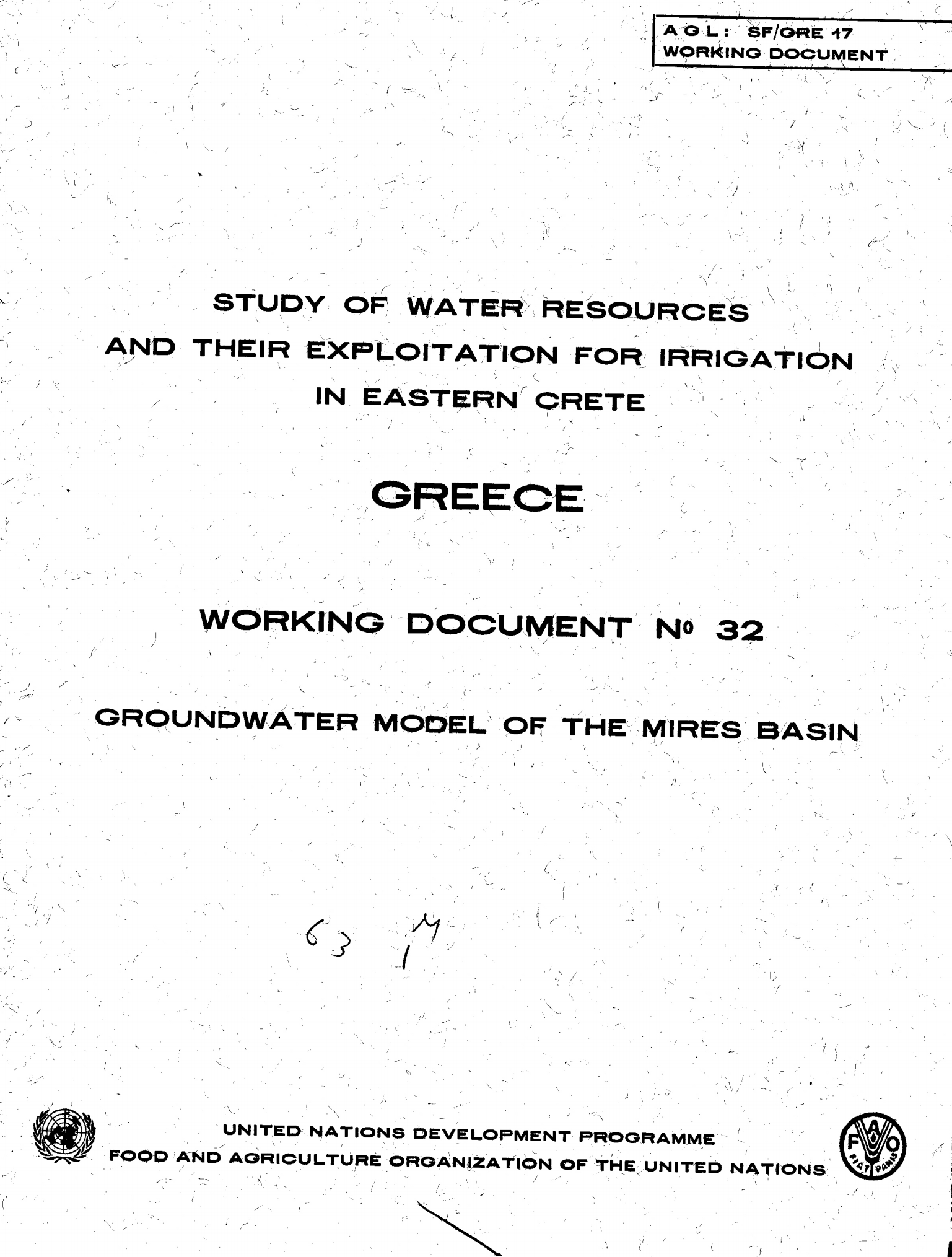 STUDY OF WATER RESOURCES AND THEIR EXPLOITATION FOR IRRIGATION IN EASTERN CRETE GREECE WORKING DOCUMENT NO.32 GROUNDWATER MODEL OF THE MIRES BASIN